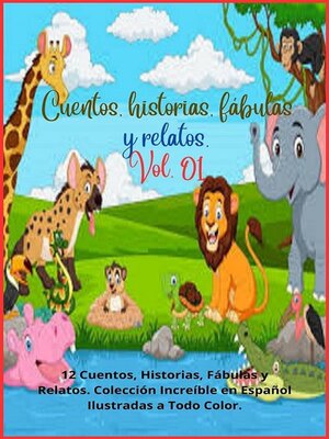 cover image of Cuentos, historias, fábulas y relatos. Volume 1